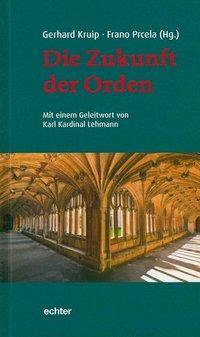Cover: 9783429039387 | Die Zukunft der Orden | Mit einem Geleitwort von Karl Kardinal Lehmann