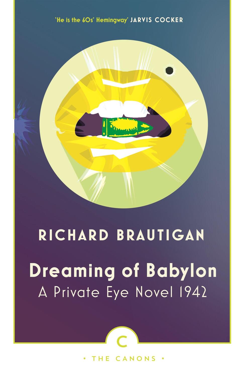 Cover: 9781786890443 | Dreaming of Babylon | A Private Eye Novel 1942 | Richard Brautigan