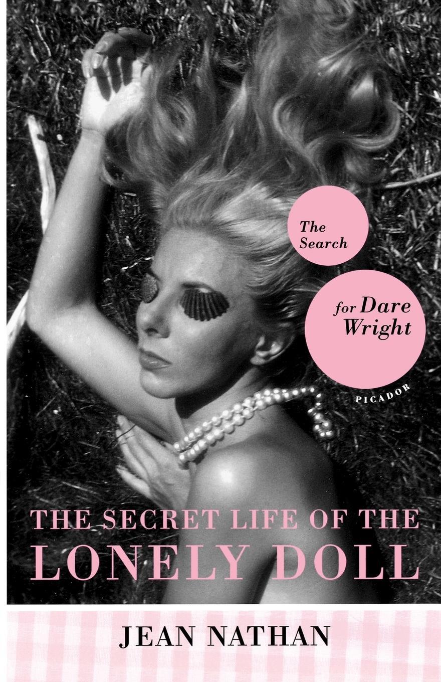 Cover: 9780312424923 | The Secret Life of the Lonely Doll | The Search for Dare Wright | Buch