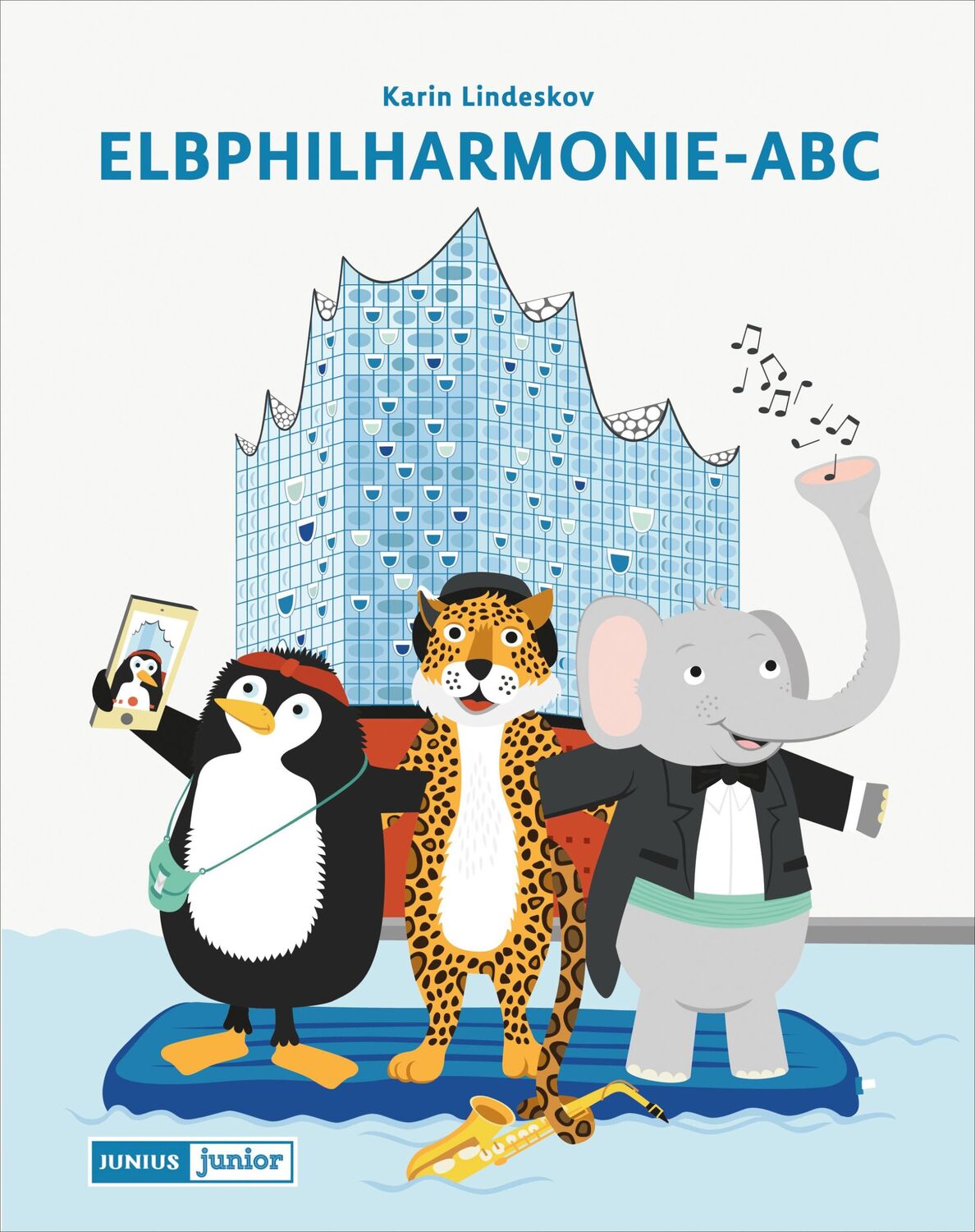 Cover: 9783885069614 | Elbphilharmonie-ABC | Karin Lindeskov Andersen | Buch | Junius Junior