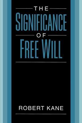 Cover: 9780195126563 | The Significance of Free Will | Robert Kane | Taschenbuch | Englisch