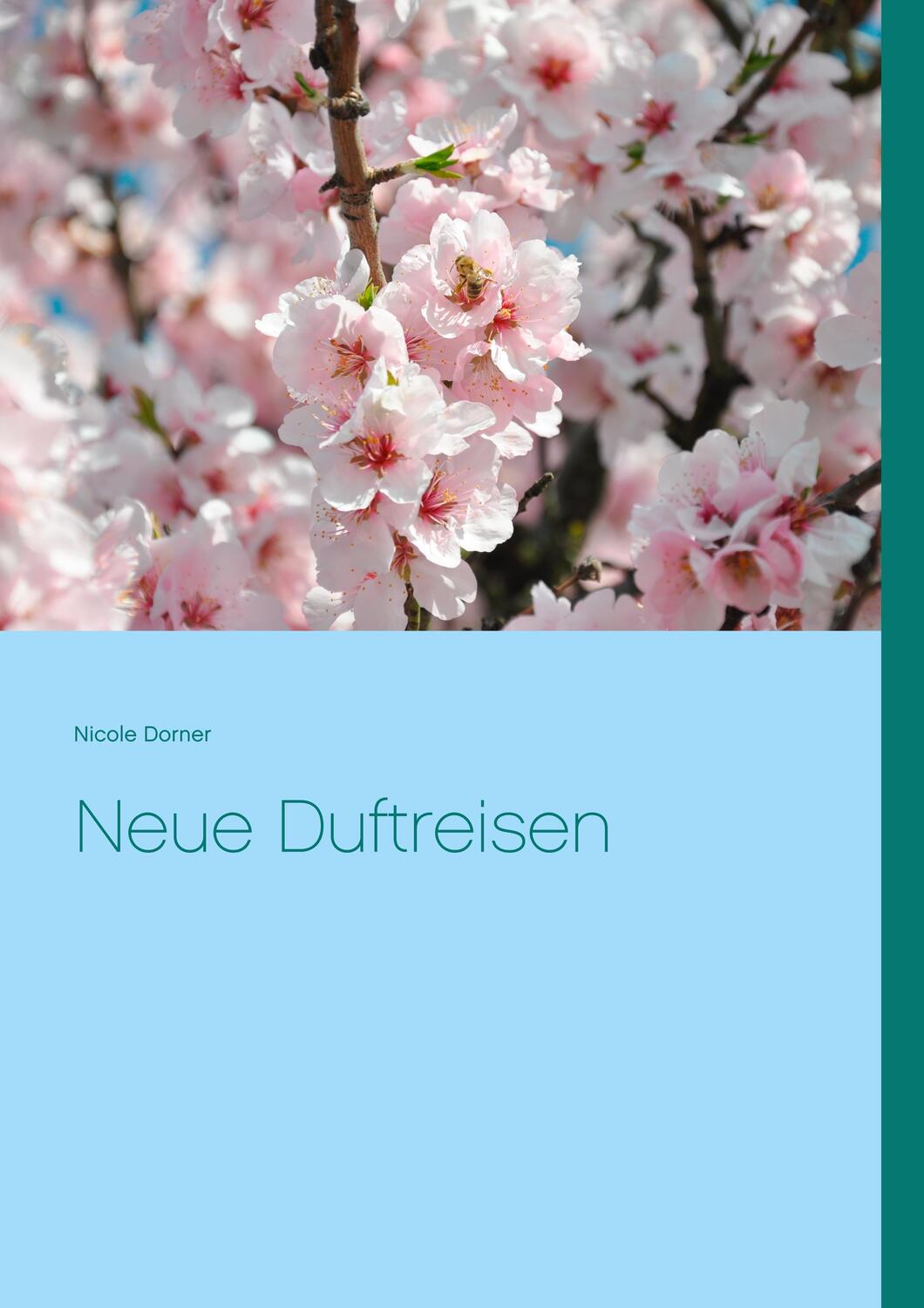 Cover: 9783750421370 | Neue Duftreisen | Nicole Dorner | Taschenbuch | Paperback | Deutsch