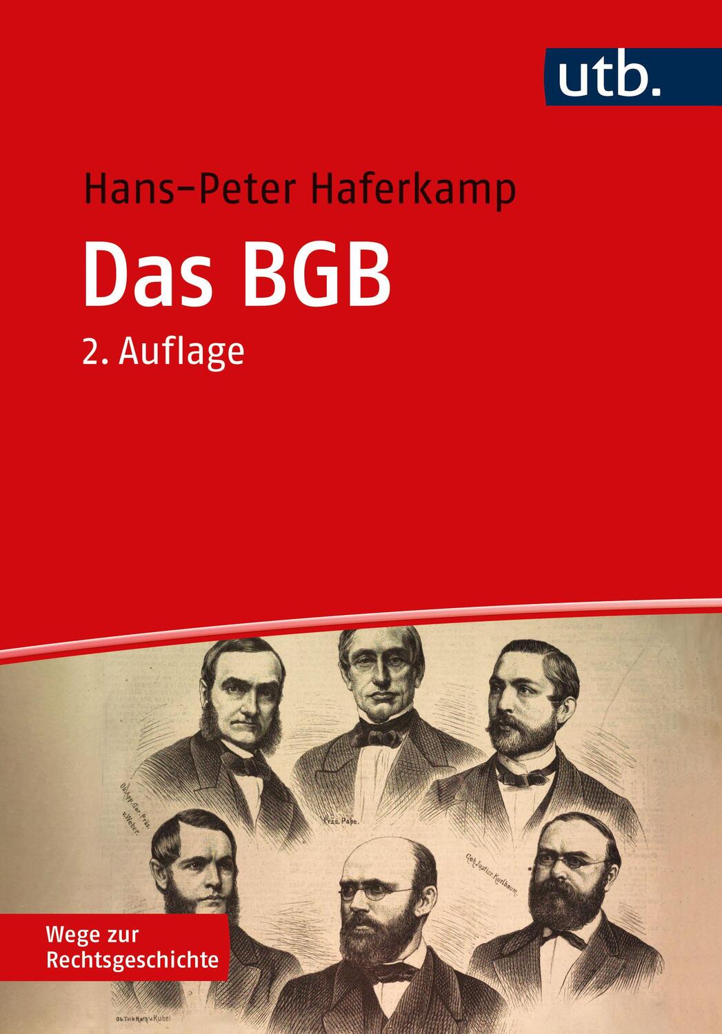 Cover: 9783825261191 | Wege zur Rechtsgeschichte: Das BGB | Hans-Peter Haferkamp | Buch | UTB