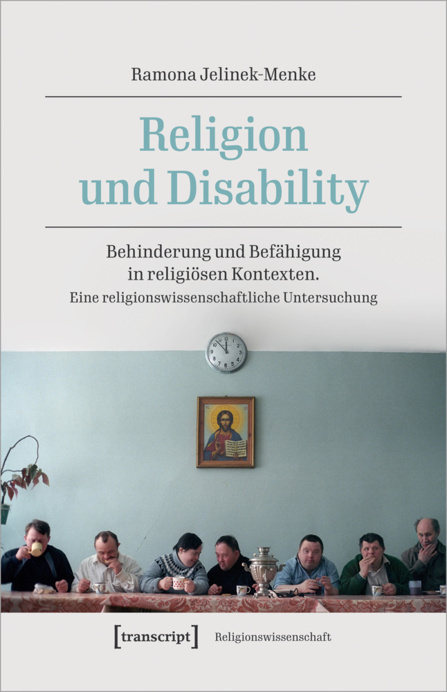Cover: 9783837656213 | Religion und Disability | Ramona Jelinek-Menke | Taschenbuch | 356 S.