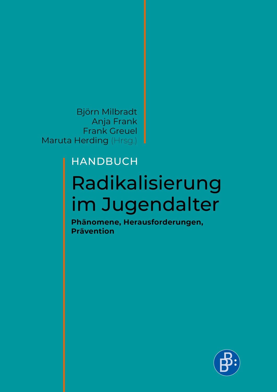 Cover: 9783847425595 | Handbuch Radikalisierung im Jugendalter | Björn Milbradt (u. a.)