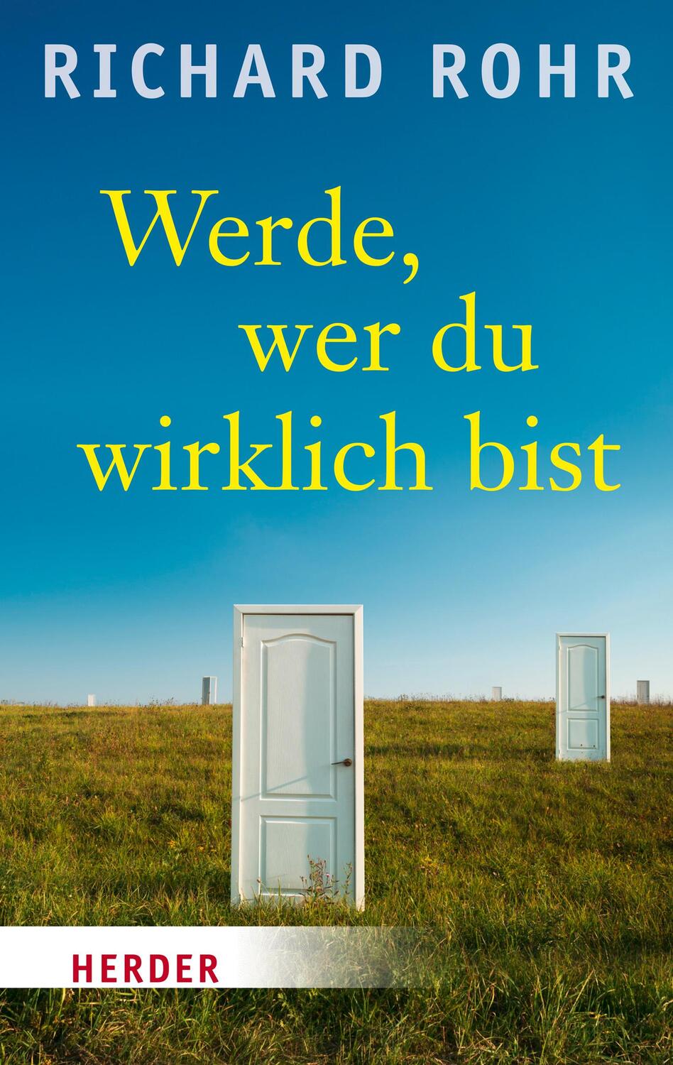 Cover: 9783451064159 | Werde, wer du wirklich bist | Richard Rohr | Taschenbuch | 240 S.