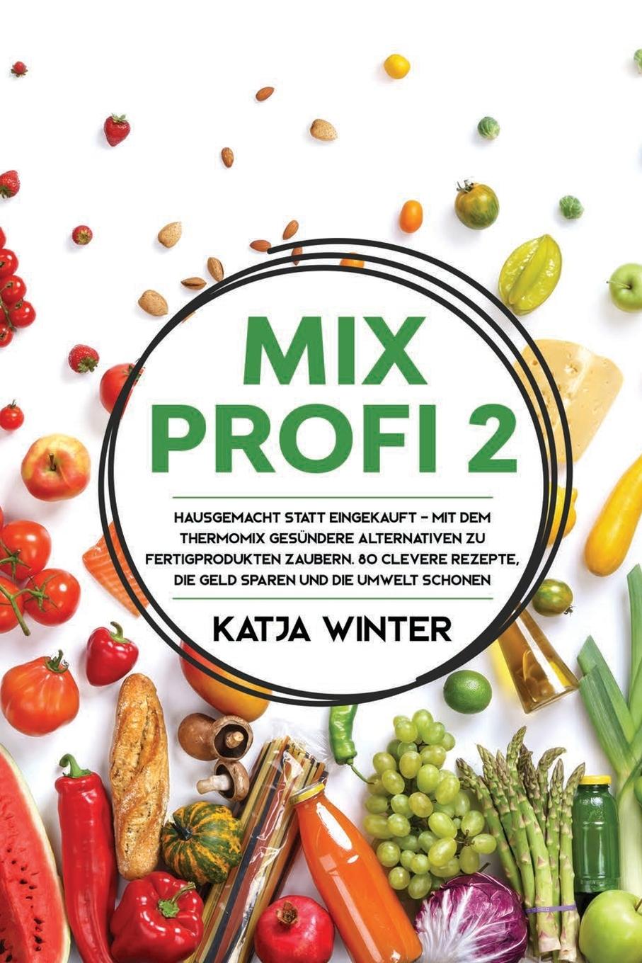 Cover: 9781647800581 | Mixprofi 2 | Katja Winter | Taschenbuch | 2020 | Harper &amp; Simons