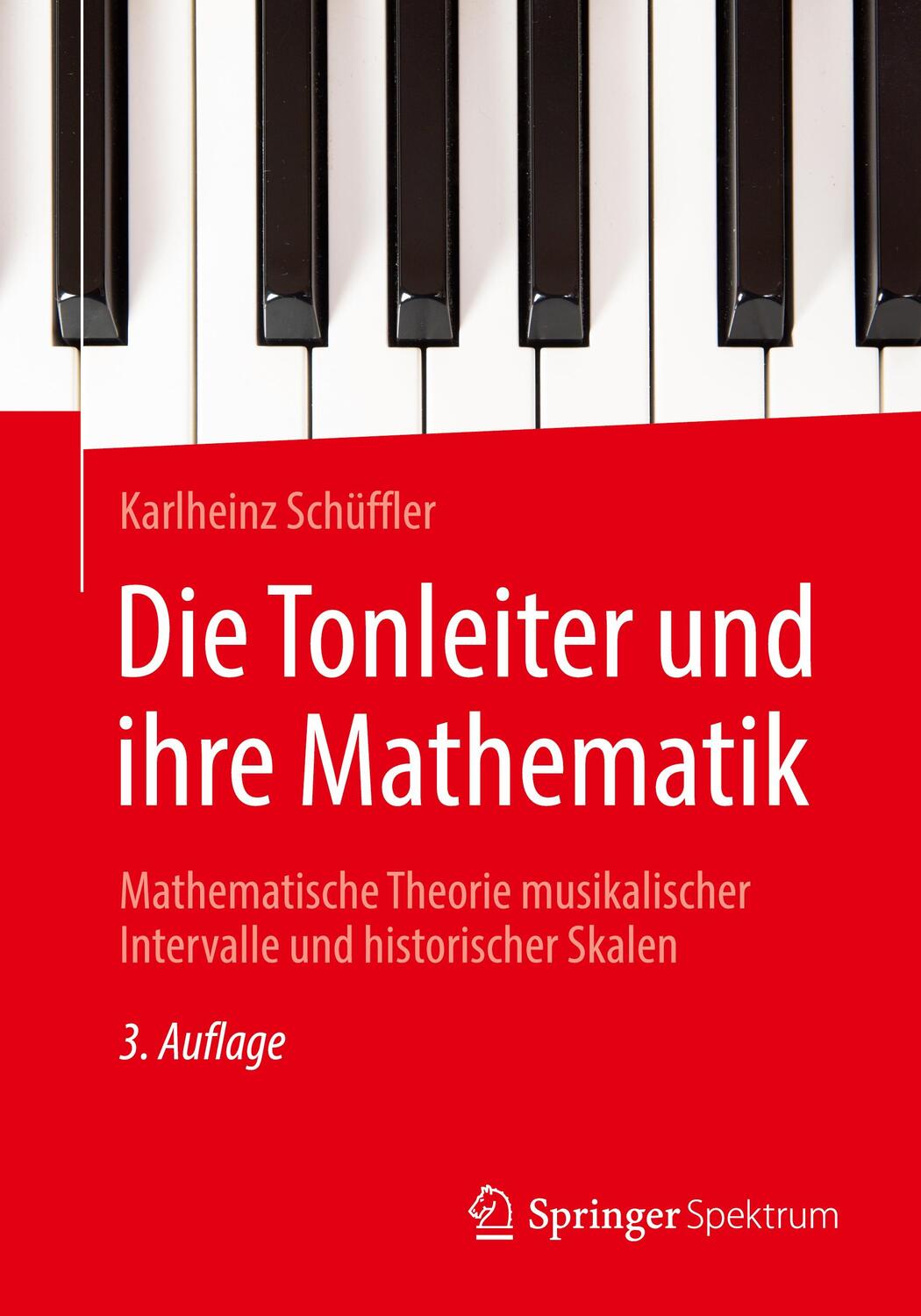 Cover: 9783662649503 | Die Tonleiter und ihre Mathematik | Karlheinz Schüffler | Taschenbuch