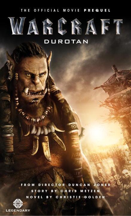 Cover: 9781783299607 | Warcraft: Durotan | The Official Movie Prequel | Christie Golden