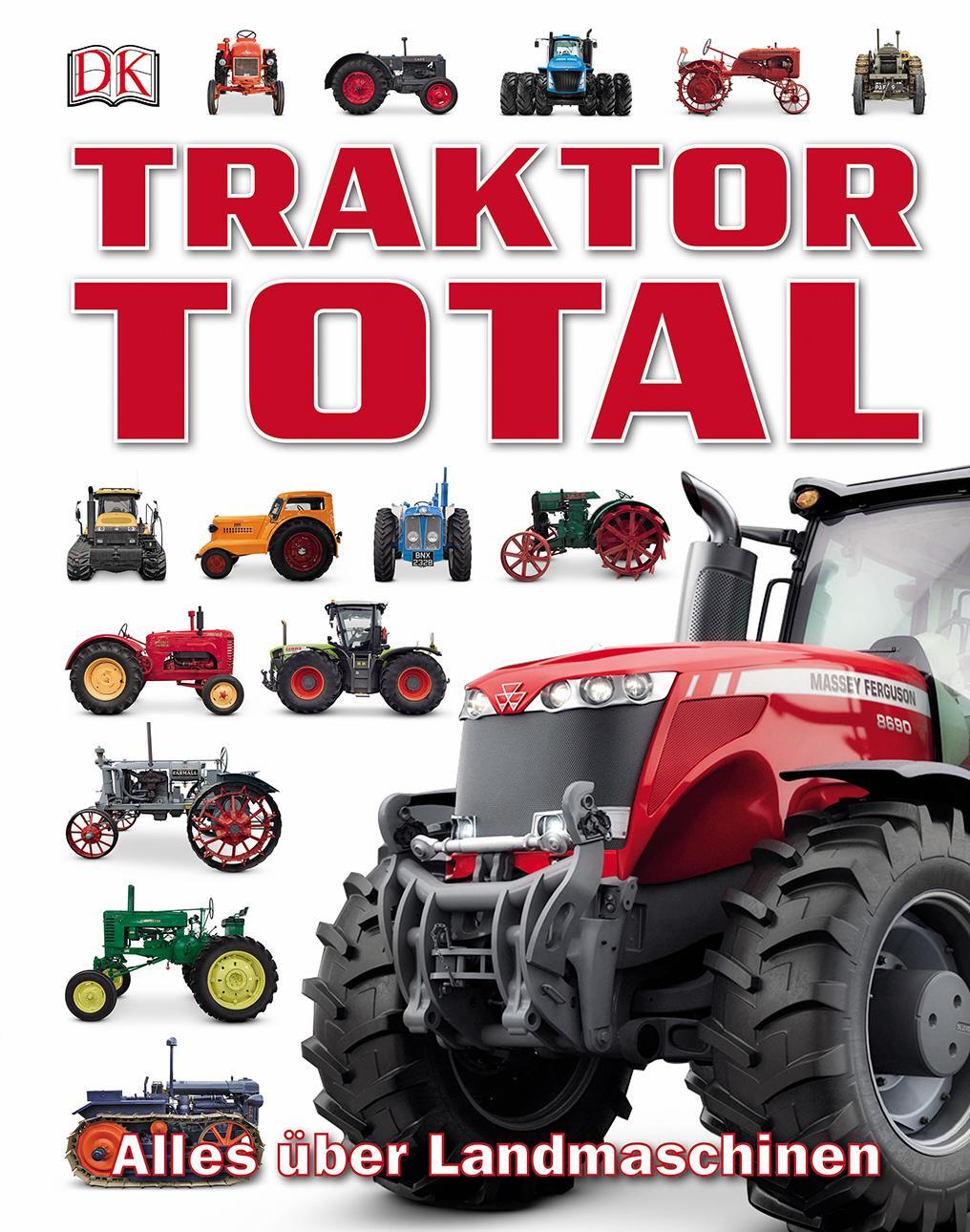 Cover: 9783831029181 | Traktor Total | Alles über Landmaschinen | Buch | Deutsch | 2016