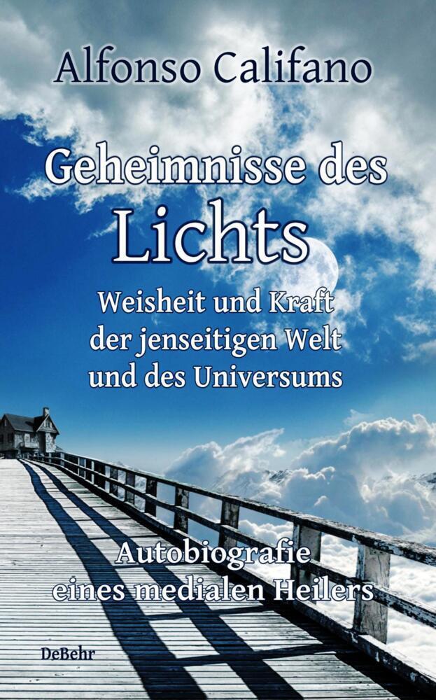Cover: 9783957538413 | Geheimnisse des Lichts - Weisheit und Kraft der jenseitigen Welt -...