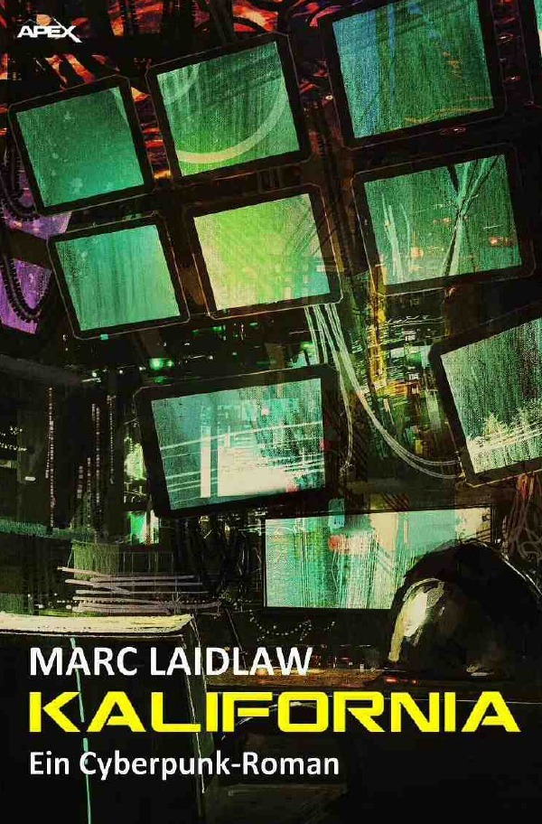 Cover: 9783750270688 | KALIFORNIA | Ein Cyberpunk-Roman | Marc Laidlaw | Taschenbuch | 324 S.