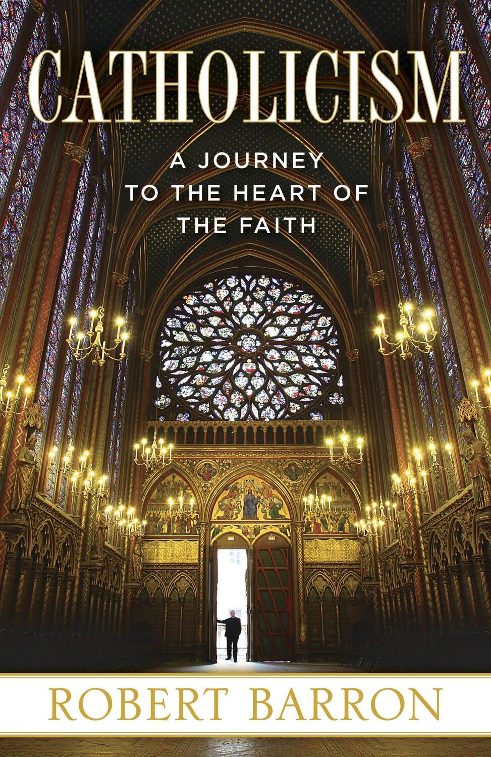 Cover: 9780307720528 | Catholicism: A Journey to the Heart of the Faith | Robert Barron