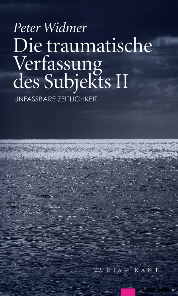 Cover: 9783851328431 | Die traumatische Verfassung des Subjekts. Bd.2 | Peter Widmer | Buch