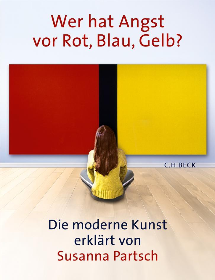 Cover: 9783406623714 | Wer hat Angst vor Rot, Blau, Gelb? | Susanna Partsch | Buch | Deutsch