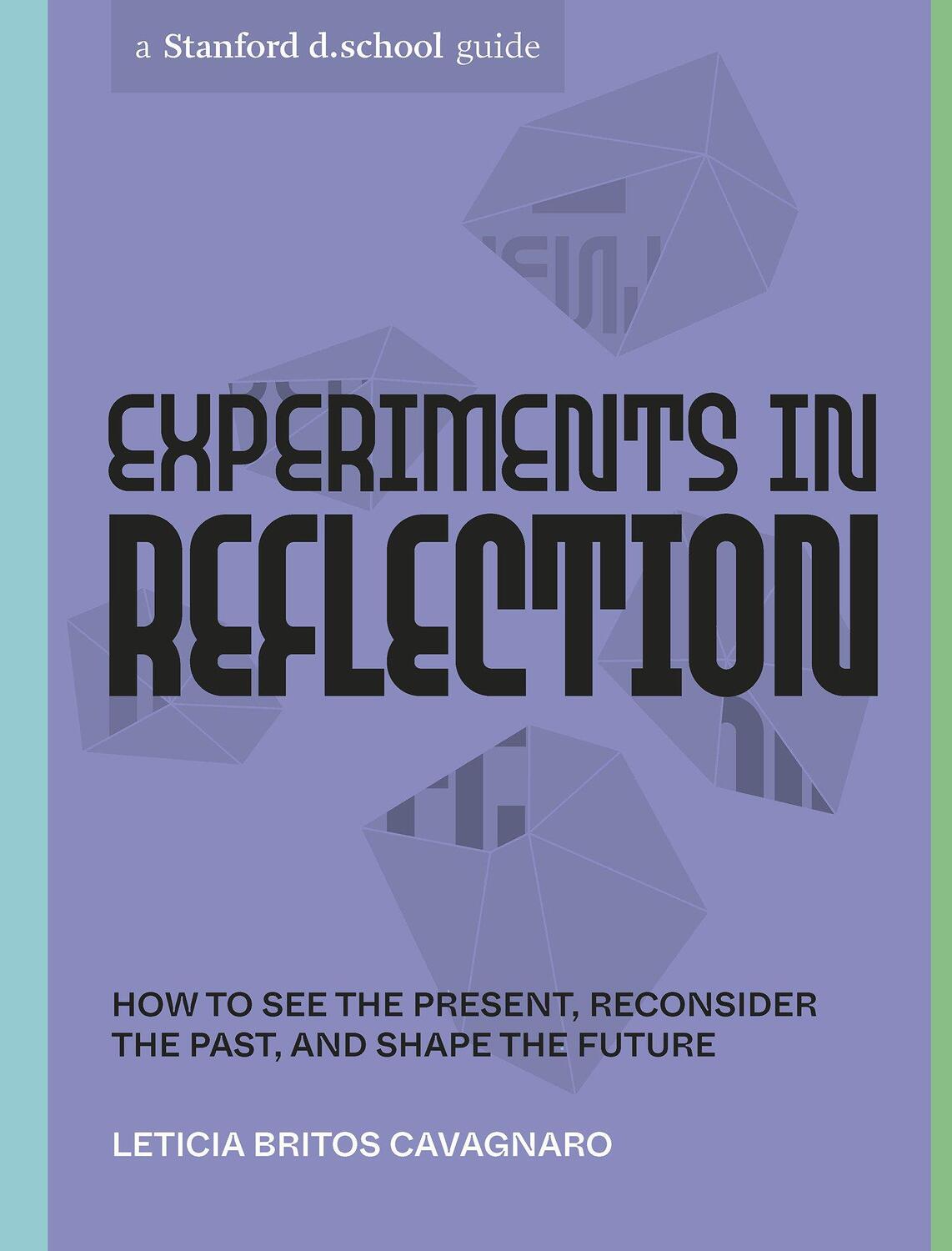Cover: 9781984858108 | Experiments in Reflection: How to See the Present, Reconsider the...
