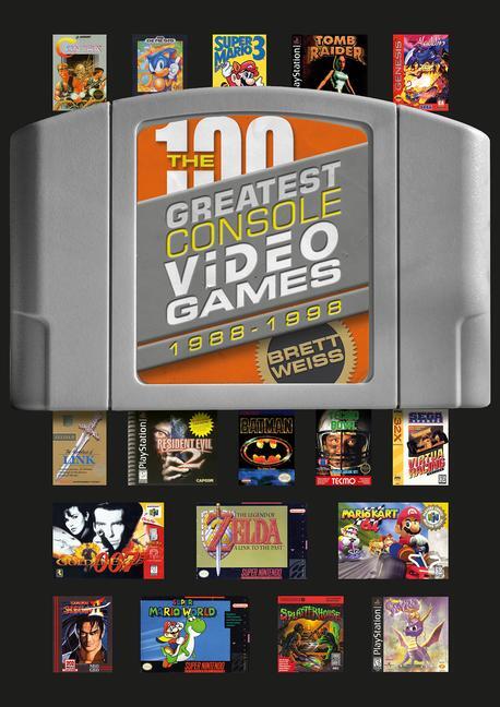 Cover: 9780764364327 | The 100 Greatest Console Video Games | 1988-1998 | Brett Weiss | Buch