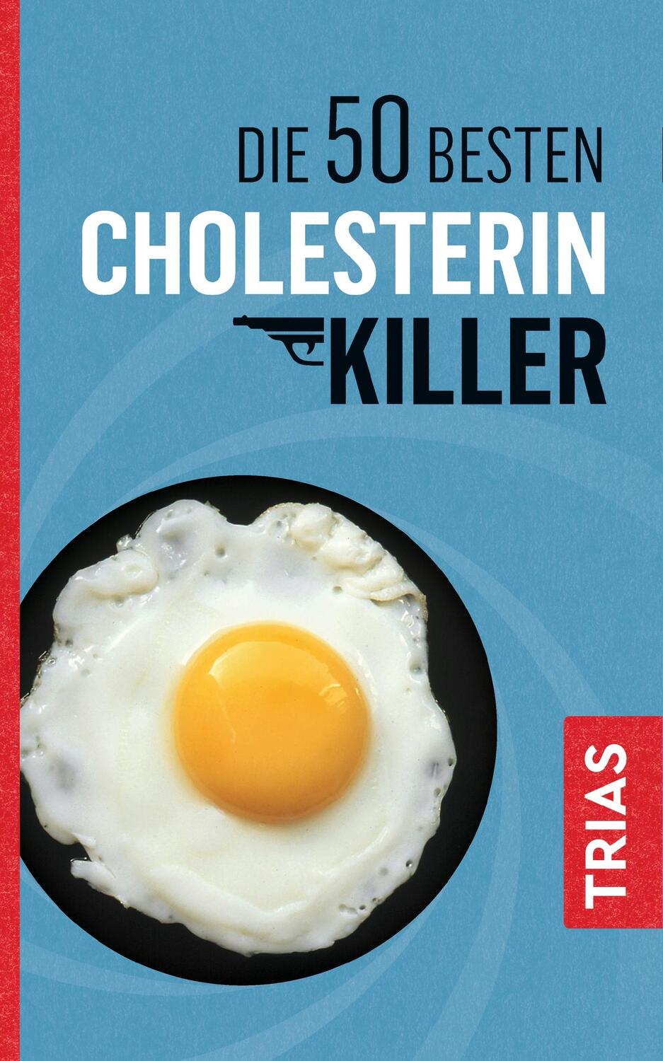 Cover: 9783432111568 | Die 50 besten Cholesterin-Killer | Sven-David Müller | Taschenbuch