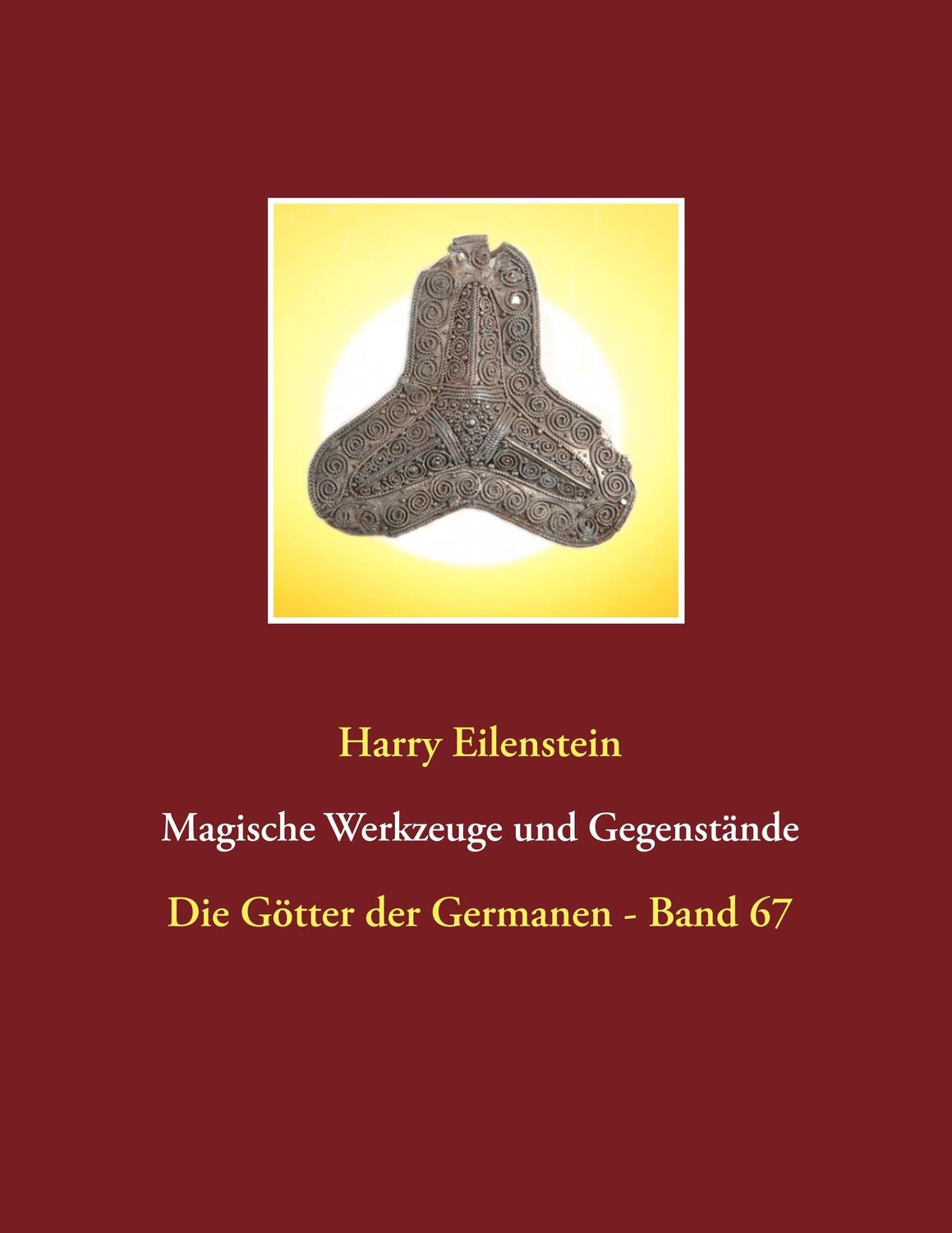 Cover: 9783746012094 | Magische Werkzeuge und Gegenstände | Die Götter der Germanen - Band 67