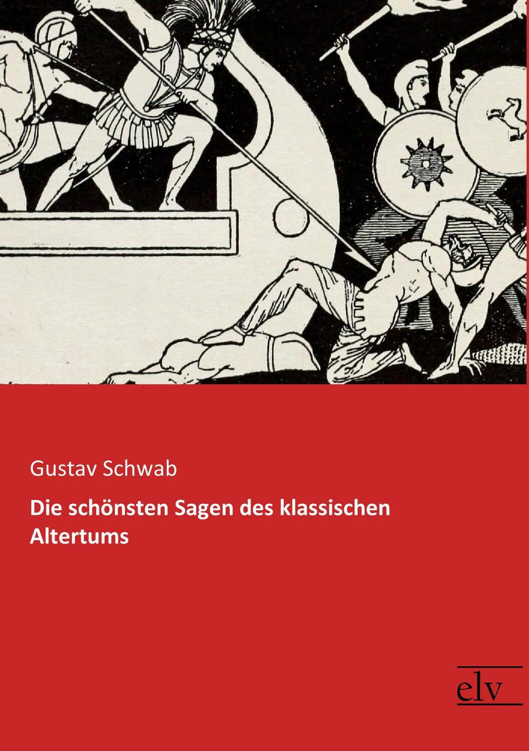 Cover: 9783959091824 | Die schönsten Sagen des klassischen Altertums | Vollständige Ausgabe