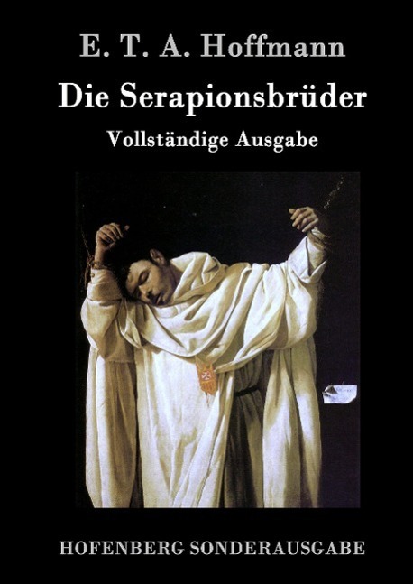 Cover: 9783843098625 | Die Serapionsbrüder | Vollständige Ausgabe | E. T. A. Hoffmann | Buch