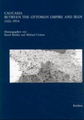Cover: 9783895001390 | Caucasia Between the Ottoman Empire and Iran | Raoul Motika (u. a.)