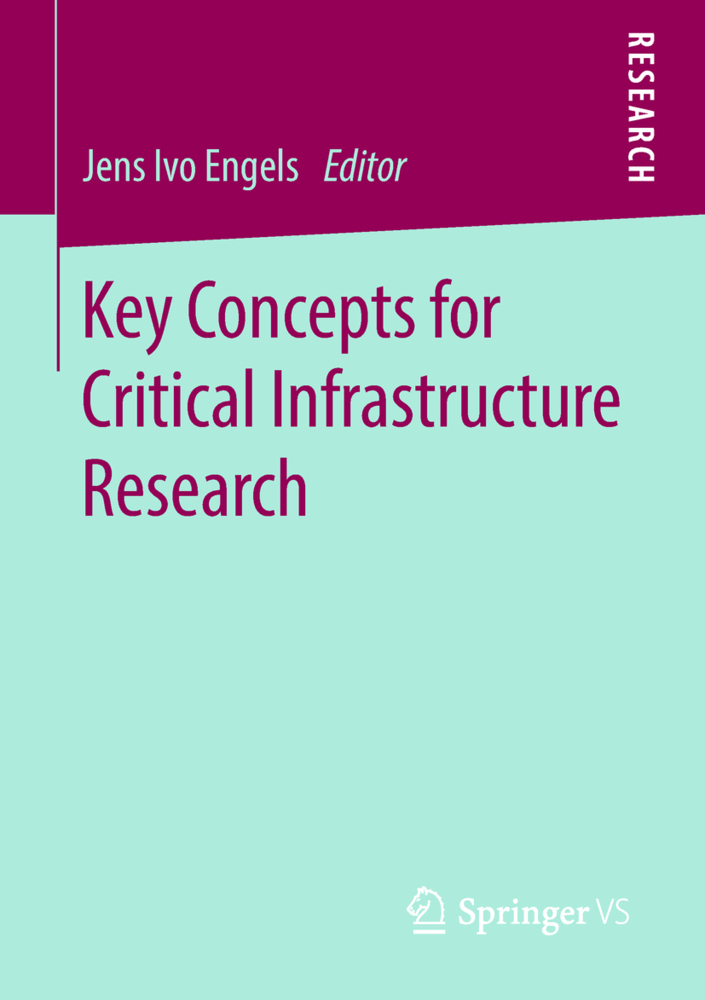 Cover: 9783658229191 | Key Concepts for Critical Infrastructure Research | Jens Ivo Engels
