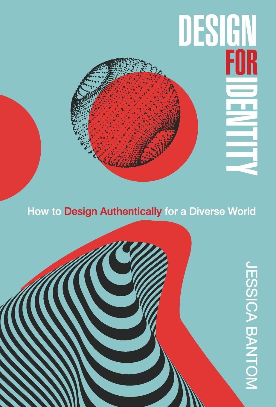 Cover: 9798887970141 | Design For Identity: How to Design Authentically for a Diverse World