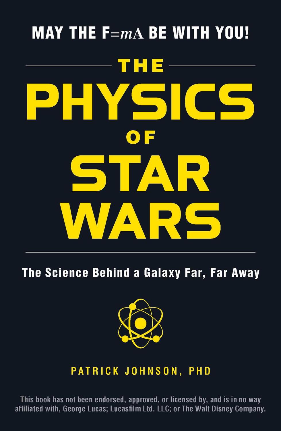 Cover: 9781507203309 | The Physics of Star Wars | The Science Behind a Galaxy Far, Far Away