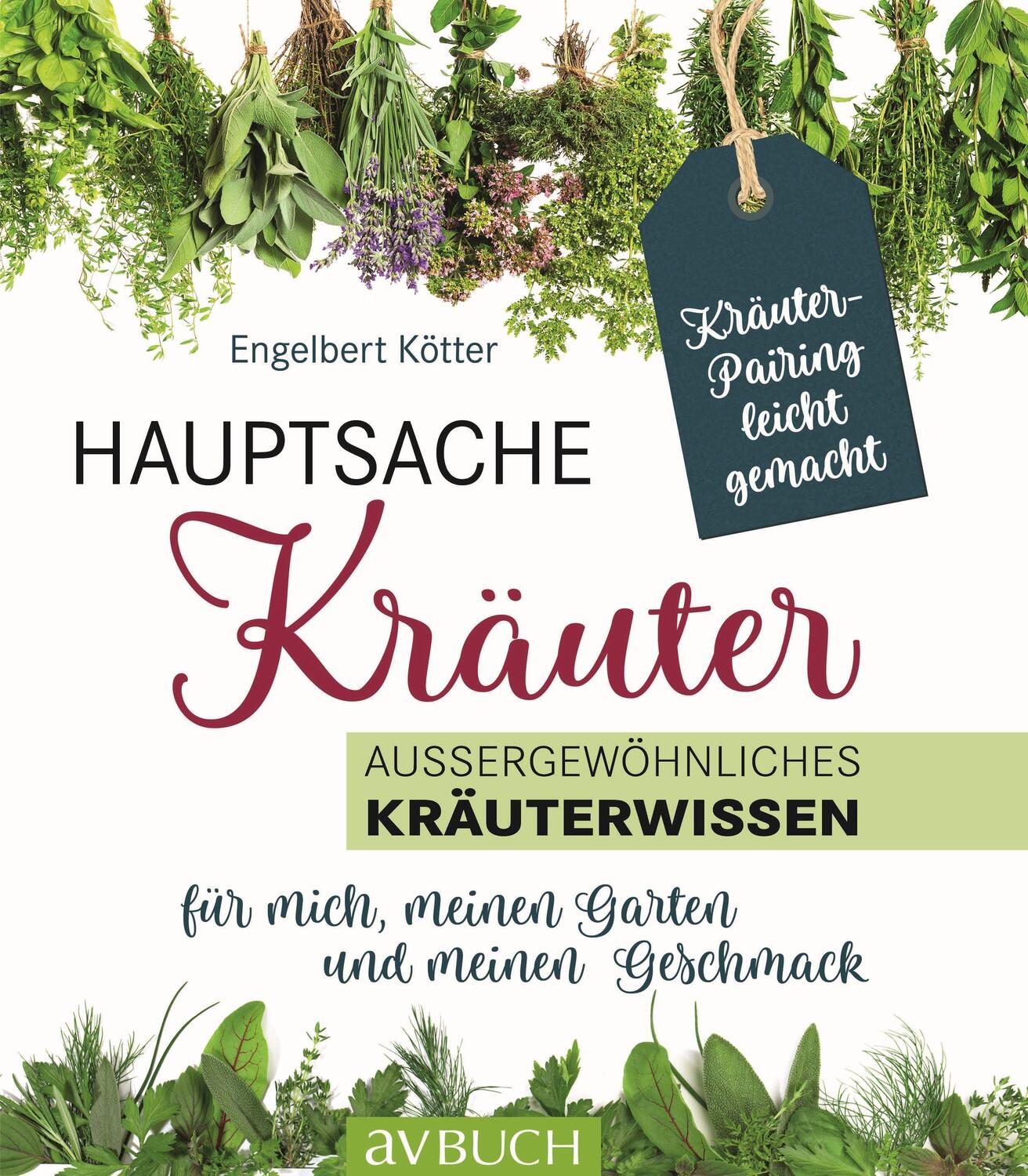 Cover: 9783840475757 | Hauptsache Kräuter | Engelbert Kötter | Buch | LandLeben (Cadmos)