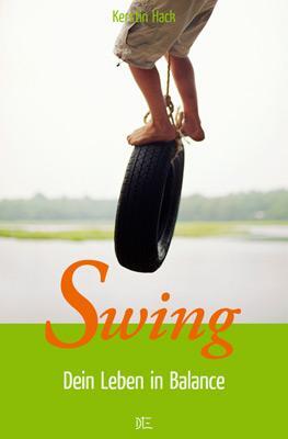 Cover: 9783935992244 | Swing | Dein Leben in Balance | Kerstin Hack | Taschenbuch | Deutsch