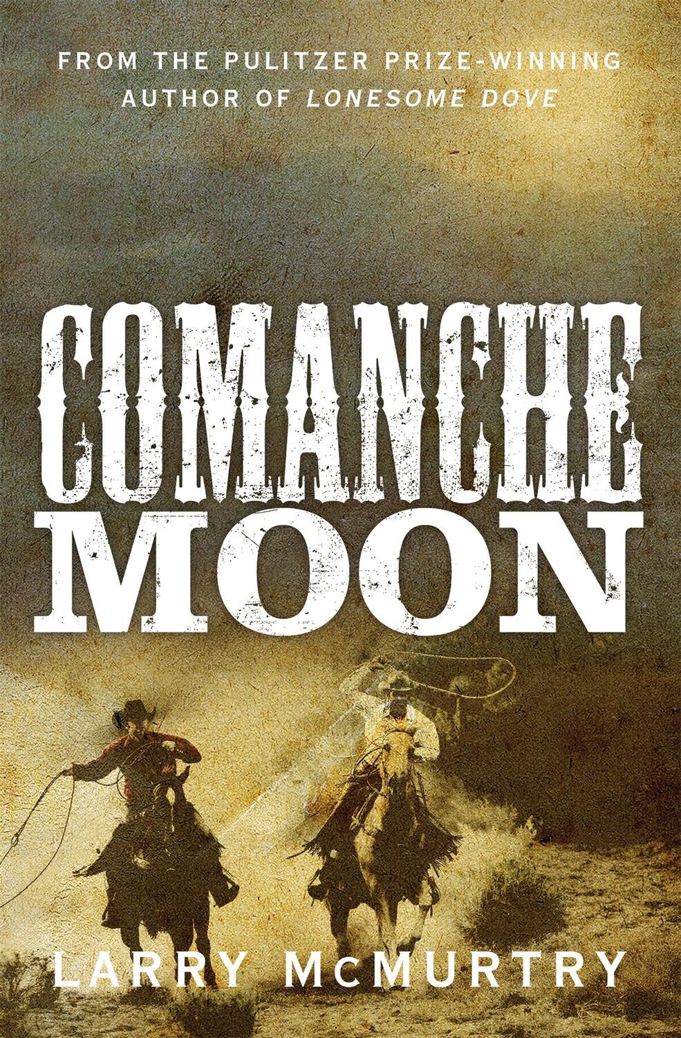 Cover: 9781447274629 | Comanche Moon | Larry McMurtry | Taschenbuch | Lonesome Dove | 2015