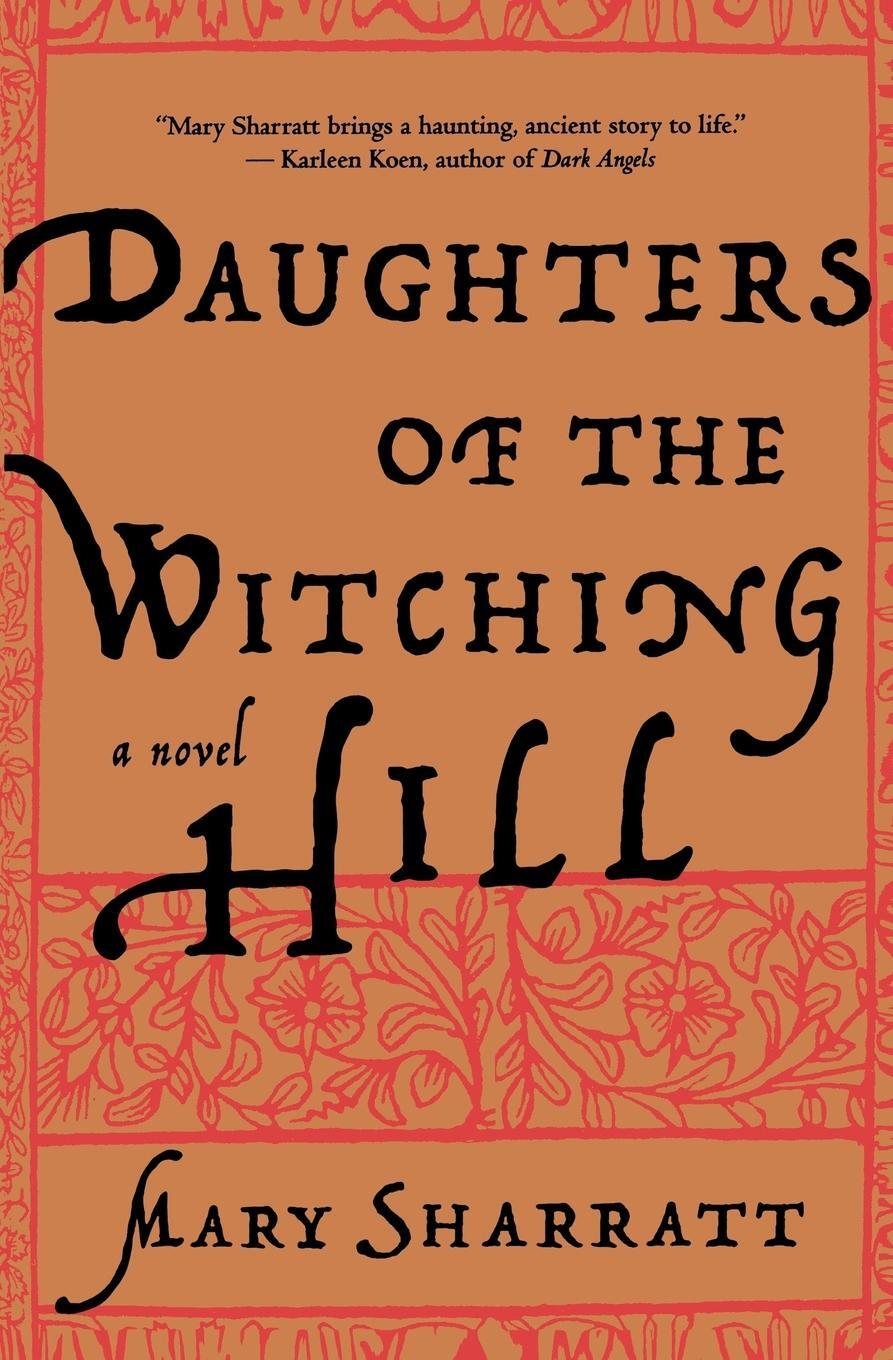 Cover: 9780547422299 | Daughters of the Witching Hill | Mary Sharratt | Taschenbuch | 2011