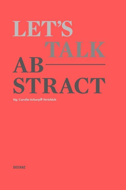 Cover: 9783954762415 | Let's talk abstract | Carolin Scharpff-Striebich | Buch | Deutsch