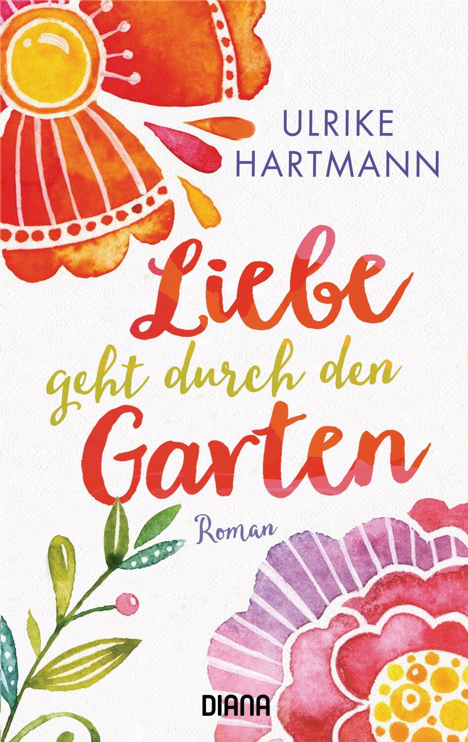 Cover: 9783453359918 | Liebe geht durch den Garten | Ulrike Hartmann | Taschenbuch | Deutsch