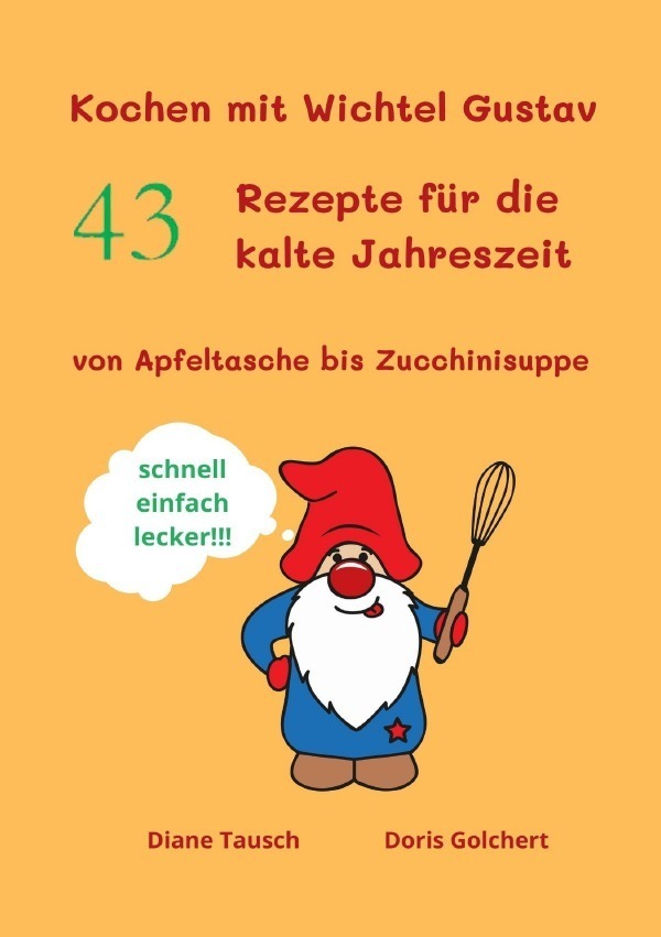 Cover: 9783753122618 | Kochen mit Wichtel Gustav | Diane Tausch (u. a.) | Taschenbuch