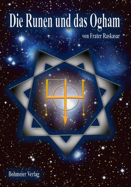 Cover: 9783890944753 | Die Runen und das Ogham | Frater Raskasar | Taschenbuch | Deutsch