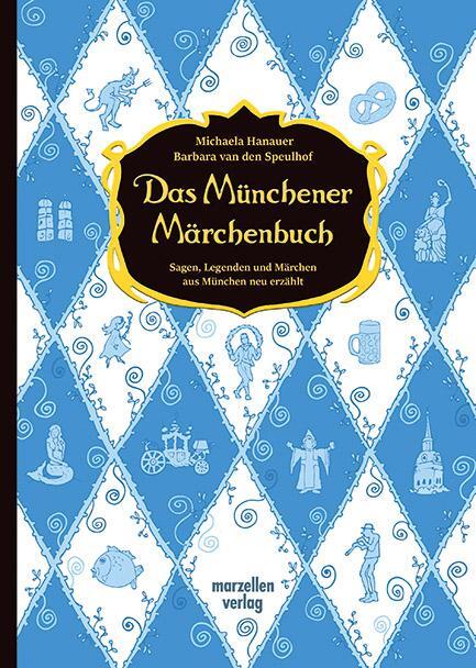 Cover: 9783937795607 | Das Münchener Märchenbuch | Barbara van den Speulhof (u. a.) | Buch