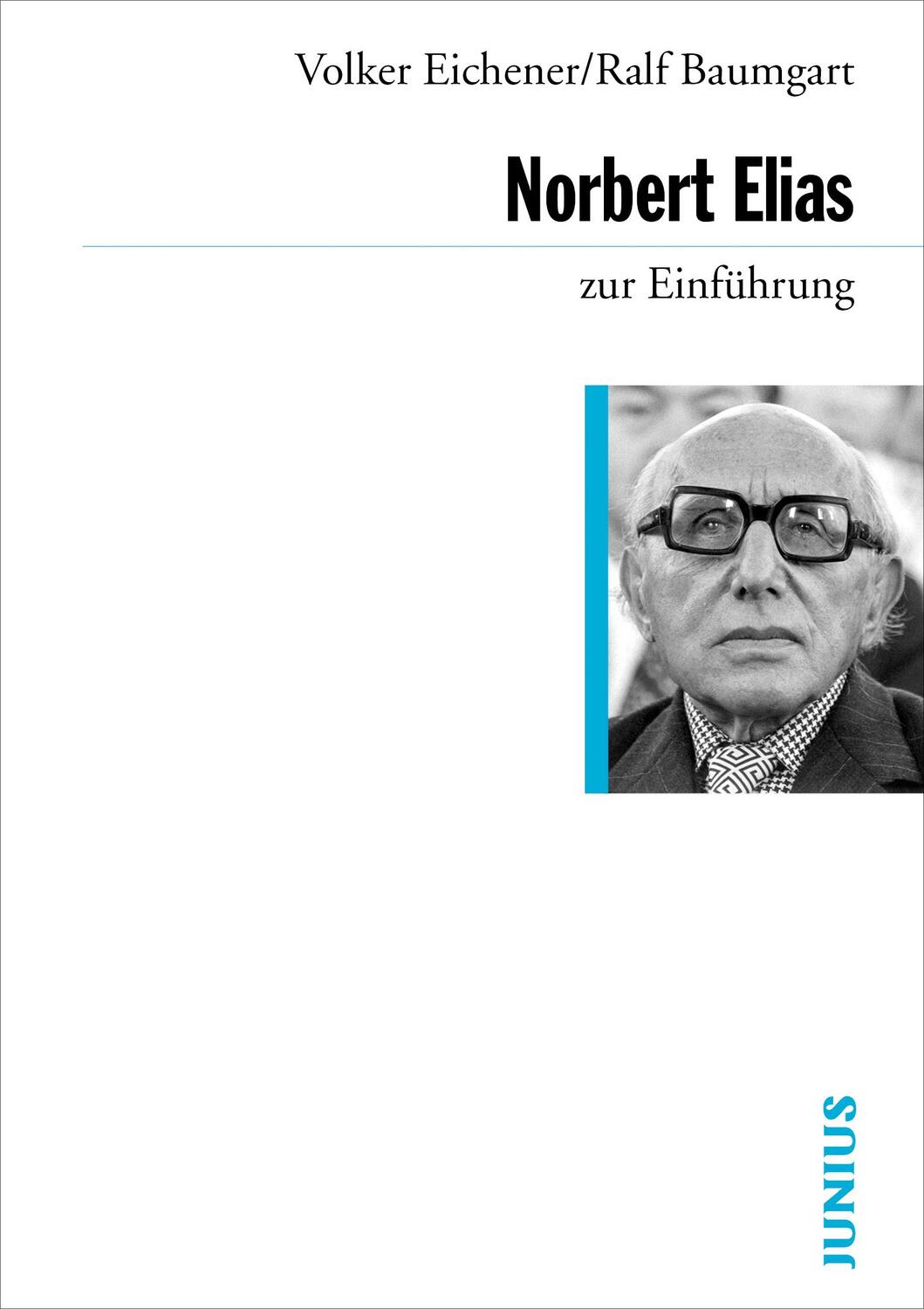 Cover: 9783885060703 | Norbert Elias zur Einführung | Volker Eichener (u. a.) | Taschenbuch