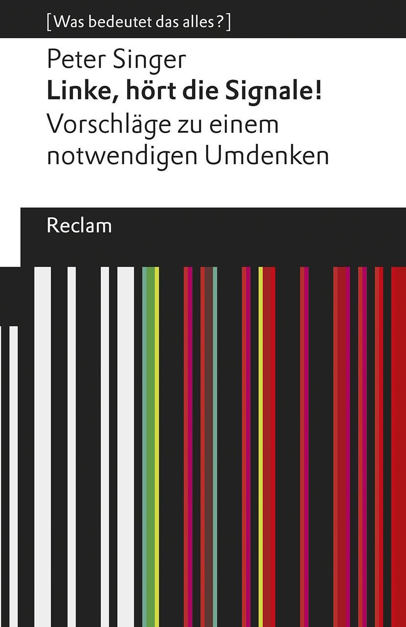 Cover: 9783150195550 | Linke, hört die Signale! | Peter Singer | Taschenbuch | Deutsch | 2018