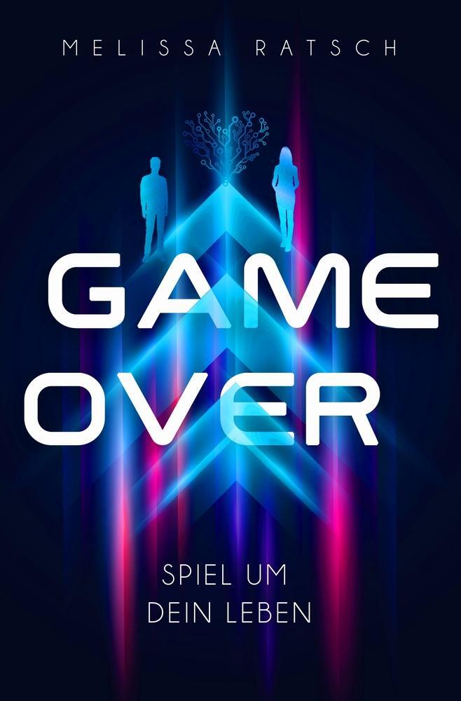 Cover: 9783754682531 | Game Over - Spiel um dein Leben | Eine Sci-Fi-Romance | Melissa Ratsch
