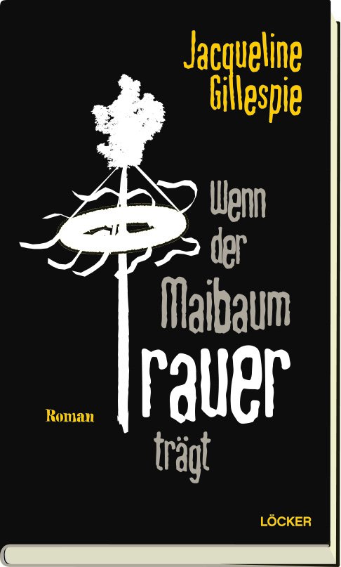 Cover: 9783854099185 | Wenn der Maibaum Trauer trägt | Roman | Jacqueline Gillespie | Buch