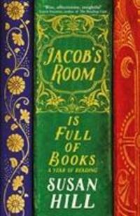 Cover: 9781781250815 | Jacob's Room is Full of Books | A Year of Reading | Susan Hill | Buch