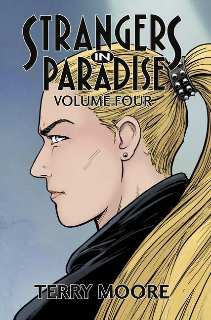 Cover: 9781961797024 | Strangers in Paradise Volume Four | Terry Moore | Taschenbuch | 2024