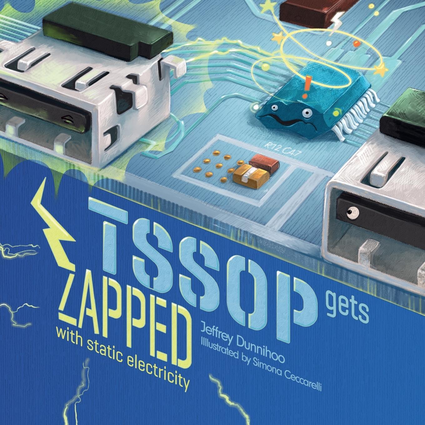 Cover: 9781958367025 | TSSOP gets ZAPPED | by Static Electricity | Jeffrey C. Dunnihoo | Buch