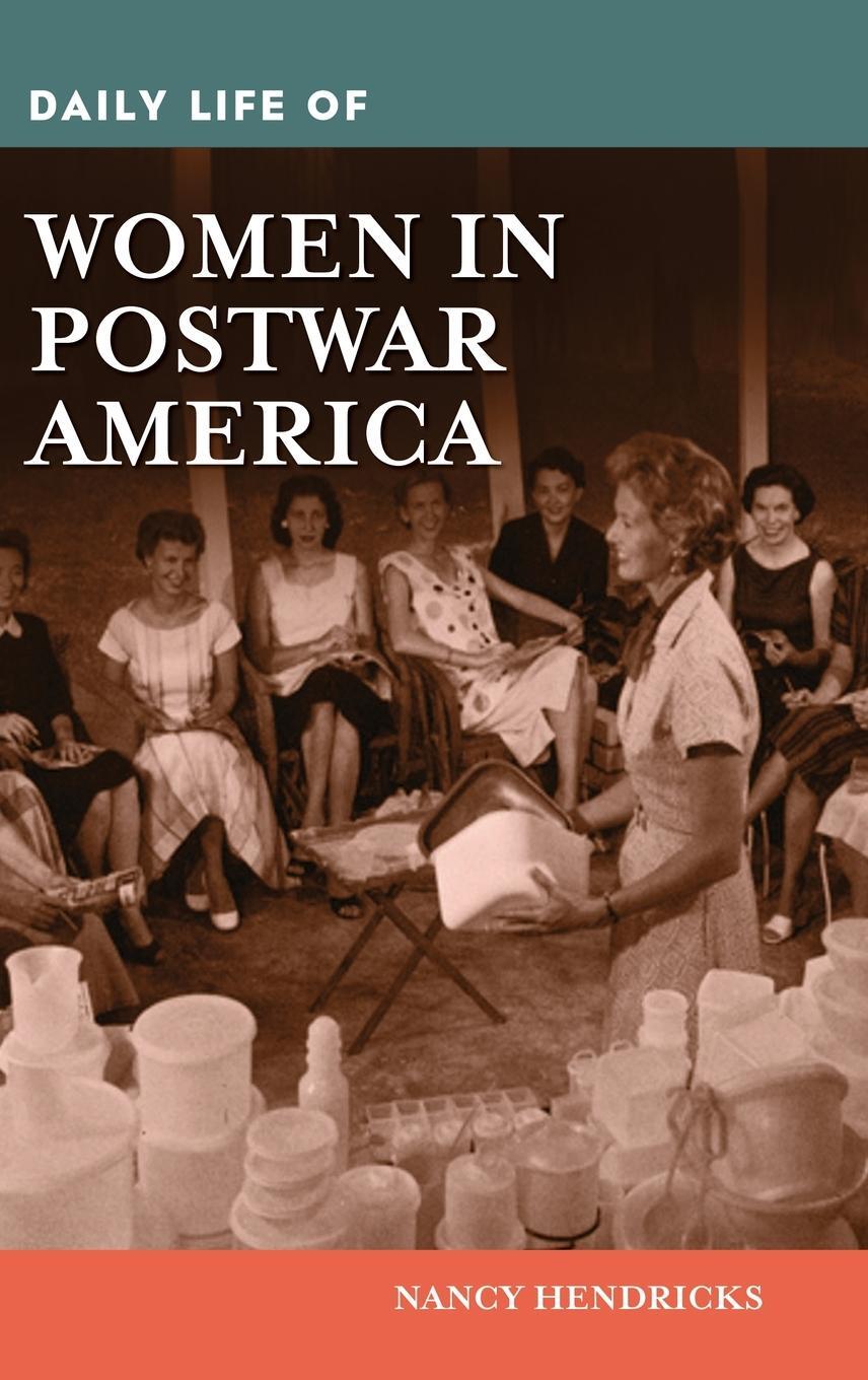 Cover: 9781440871283 | Daily Life of Women in Postwar America | Nancy Hendricks | Buch | 2021