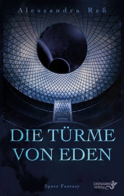 Cover: 9783948695194 | Die Türme von Eden | Space-Fantasy | Alessandra Reß | Taschenbuch