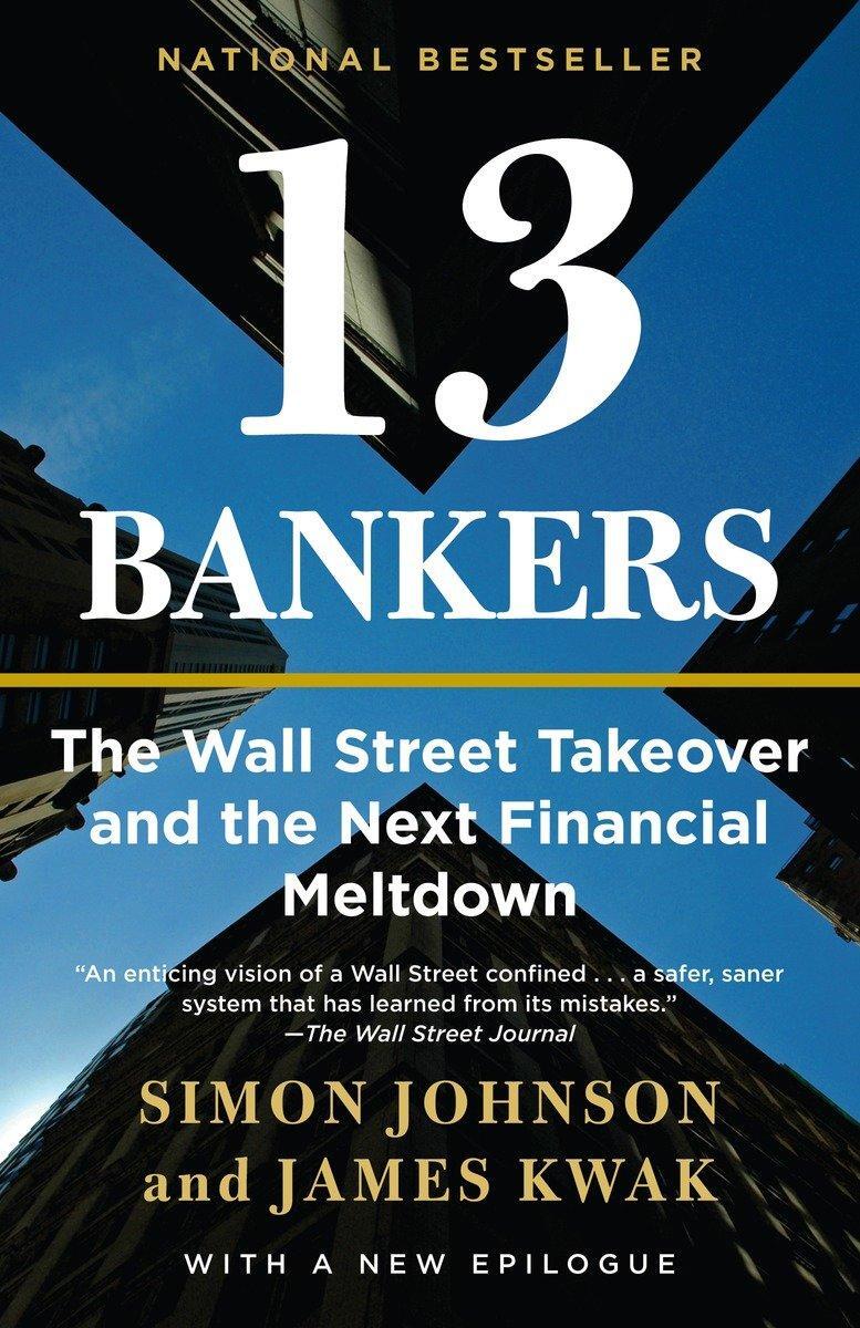 Cover: 9780307476609 | 13 Bankers | The Wall Street Takeover and the Next Financial Meltdown
