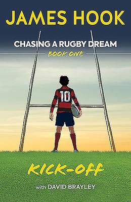Cover: 9780957507678 | Chasing a Rugby Dream | Book One: Kick Off | David Brayley (u. a.)