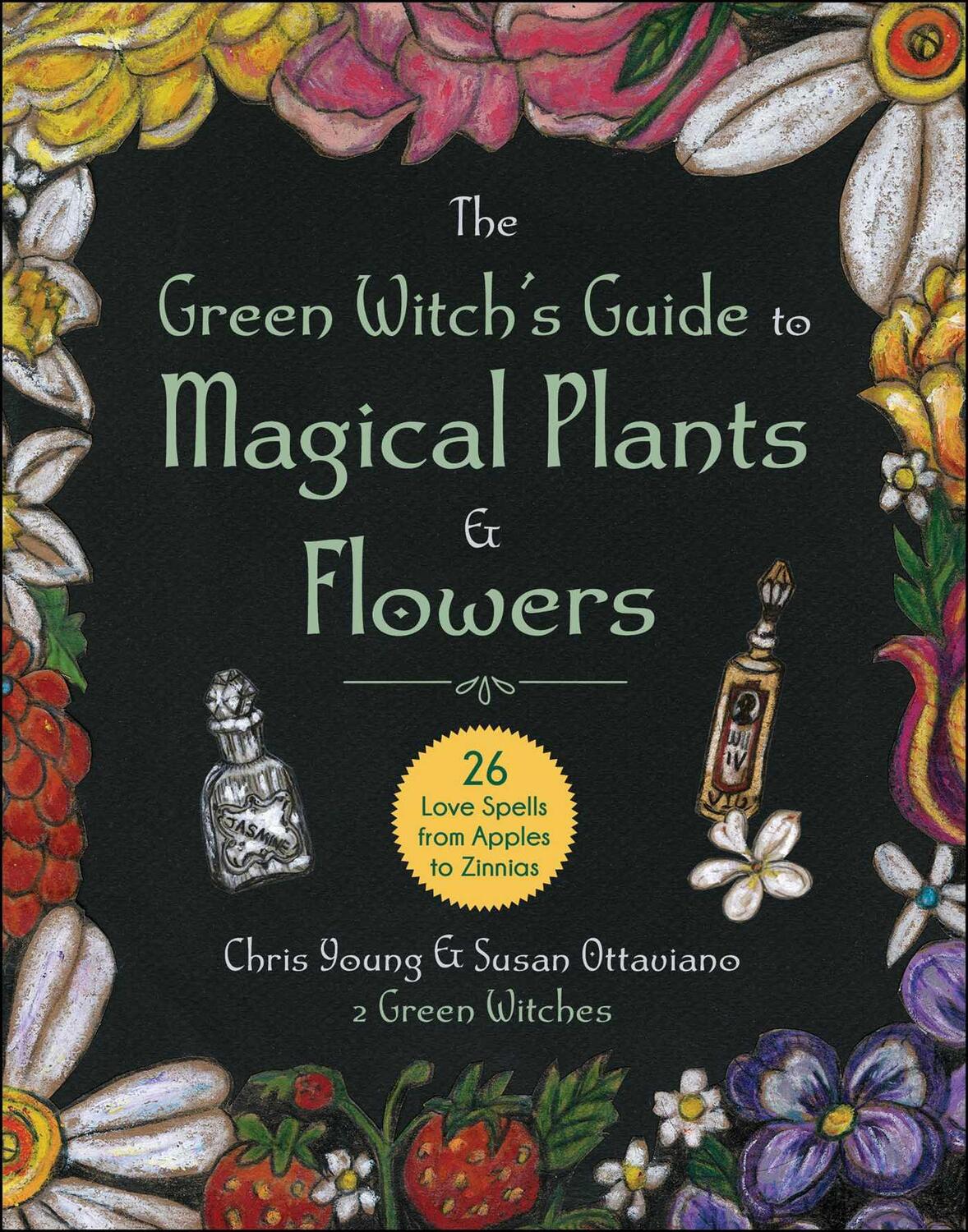 Bild: 9781510775664 | The Green Witch's Guide to Magical Plants &amp; Flowers | Chris Young